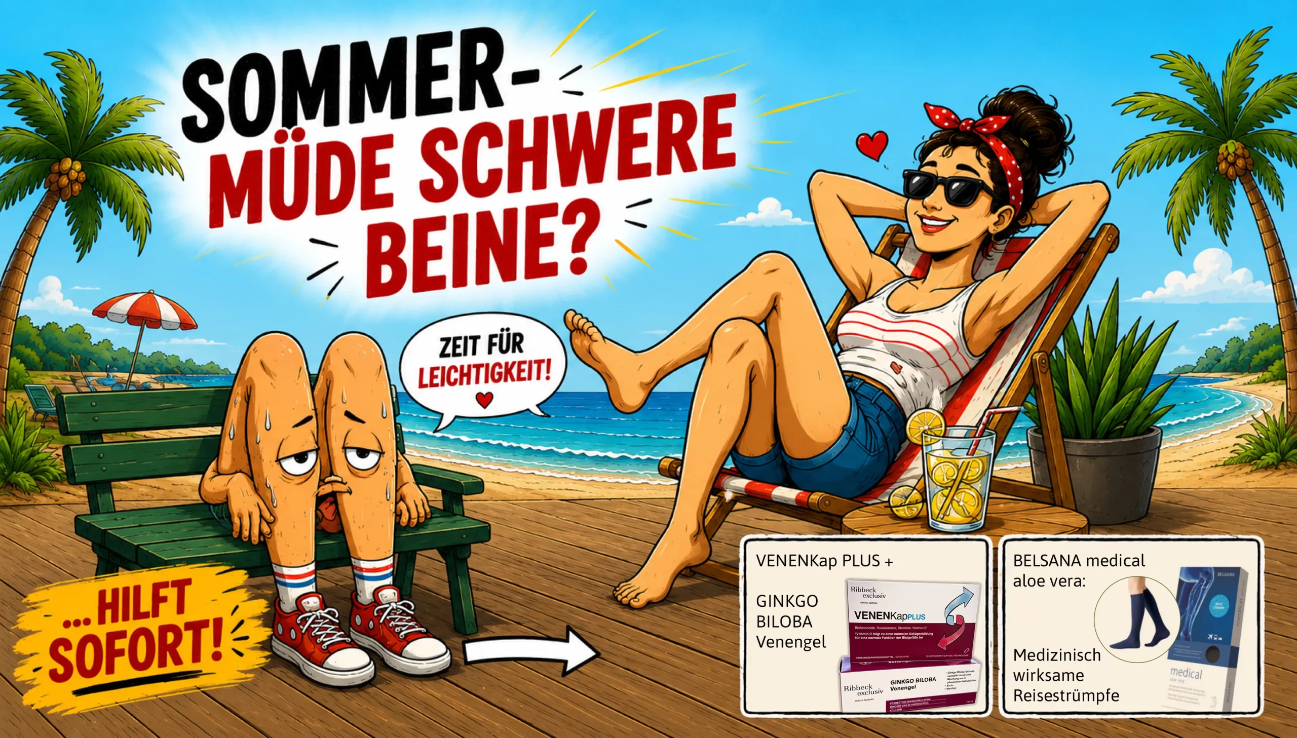 Sommer - leiden Sie unter müden, schweren Beinen? Wir empfehlen Ihnen VENENKap Plus und GINKGO BILOBA Venengel. Fragen Sie gerne – wir sind für Sie da. Persönlich. Vor Ort.